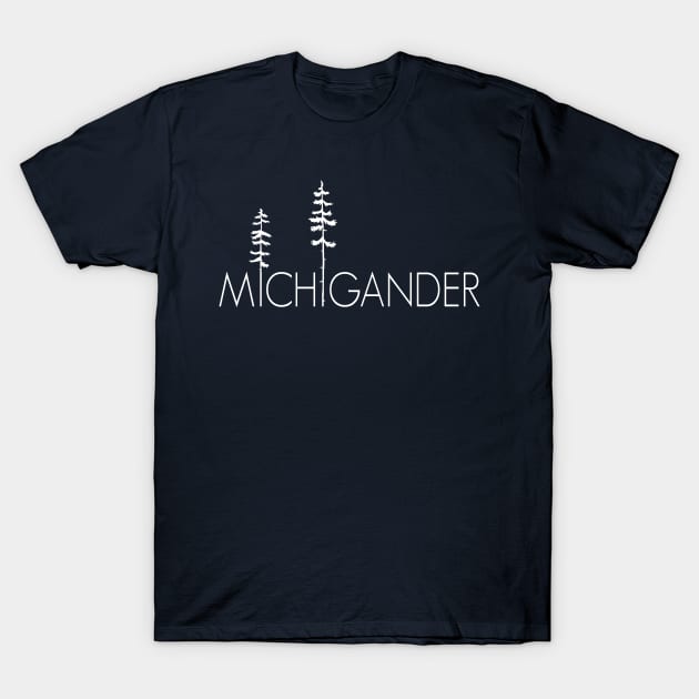 Proud Michigander, Michigan Up North Pine Trees T-Shirt by GreatLakesLocals